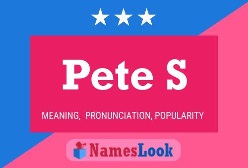 Pete S 名字海报