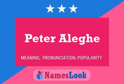 Peter Aleghe 名字海报