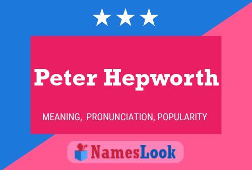 Peter Hepworth 名字海报