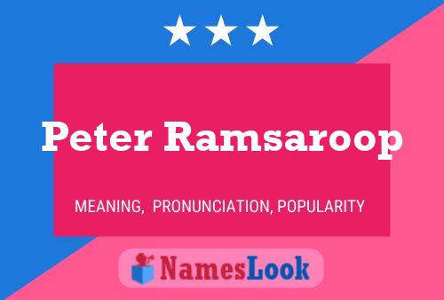 Peter Ramsaroop 名字海报