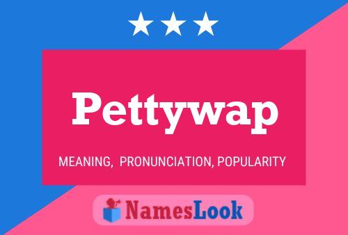 Pettywap 名字海报