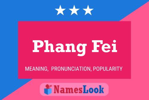 Phang Fei 名字海报