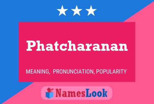 Phatcharanan 名字海报