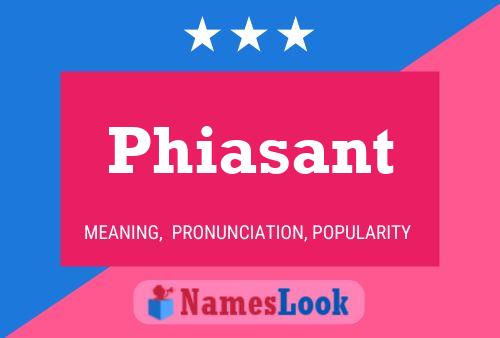 Phiasant 名字海报