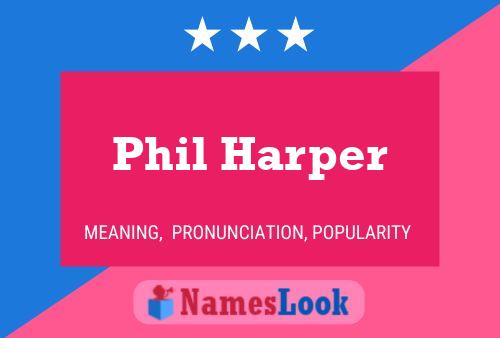 Phil Harper 名字海报