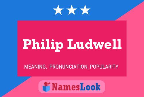 Philip Ludwell 名字海报