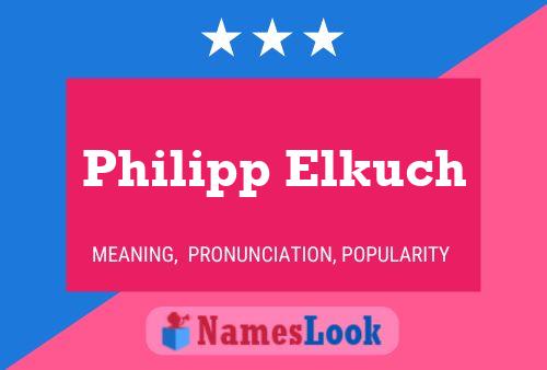 Philipp Elkuch 名字海报