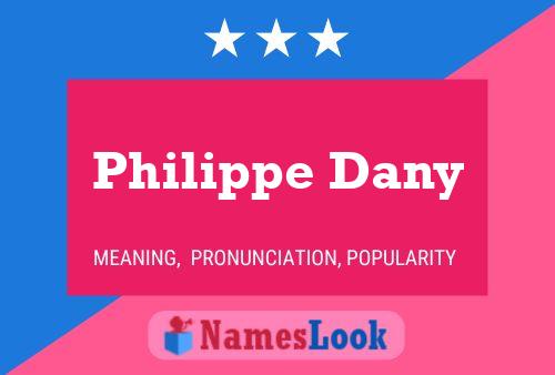 Philippe Dany 名字海报