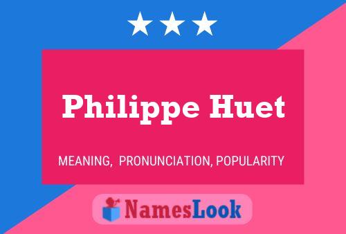 Philippe Huet 名字海报