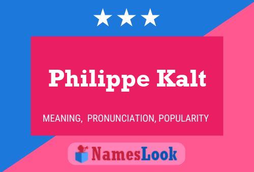 Philippe Kalt 名字海报