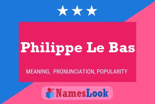 Philippe Le Bas 名字海报