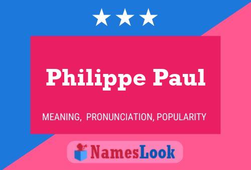 Philippe Paul 名字海报