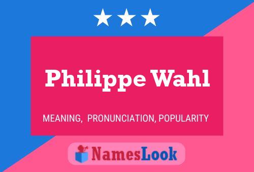 Philippe Wahl 名字海报