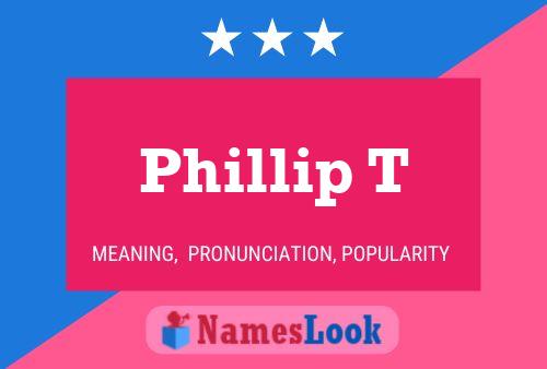 Phillip T 名字海报