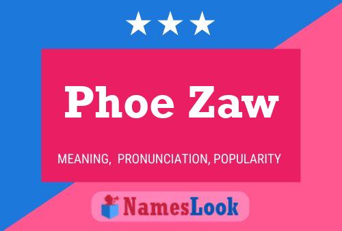 Phoe Zaw 名字海报