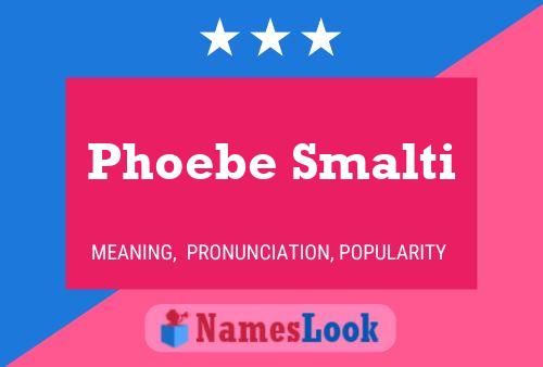 Phoebe Smalti 名字海报