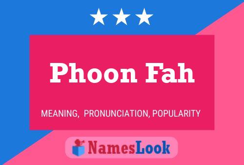 Phoon Fah 名字海报