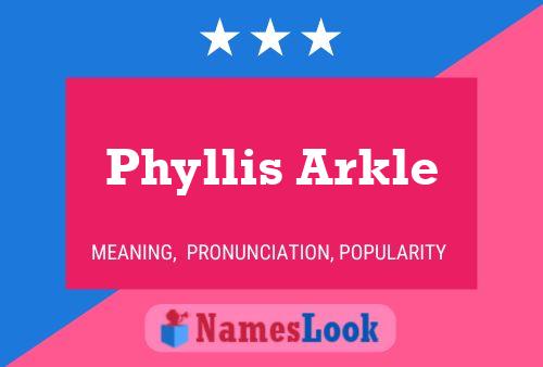 Phyllis Arkle 名字海报