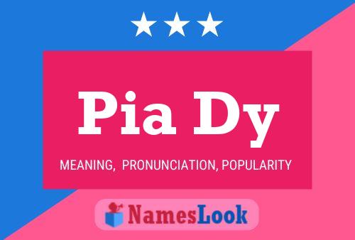 Pia Dy 名字海报