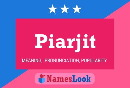 Piarjit 名字海报