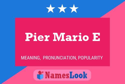 Pier Mario E 名字海报