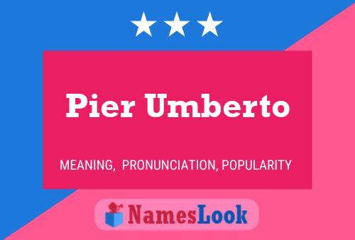 Pier Umberto 名字海报