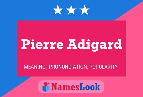 Pierre Adigard 名字海报