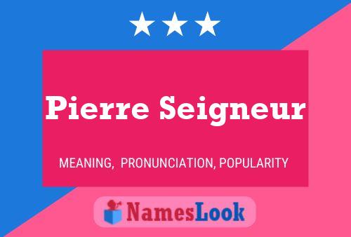 Pierre Seigneur 名字海报