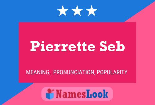 Pierrette Seb 名字海报