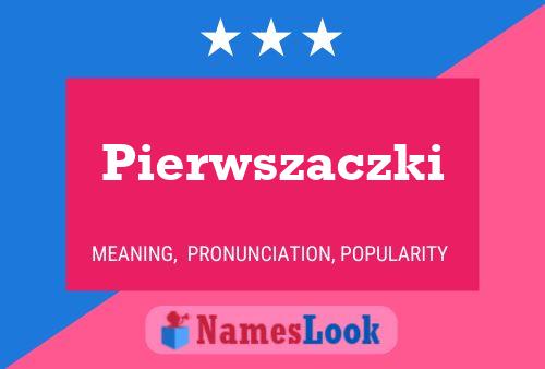 Pierwszaczki 名字海报