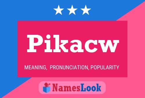 Pikacw 名字海报