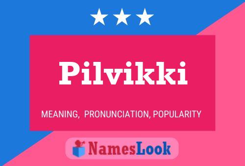 Pilvikki 名字海报