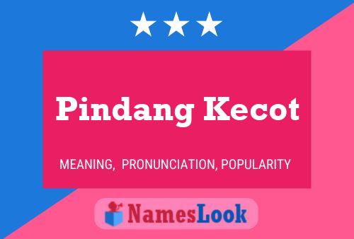 Pindang Kecot 名字海报