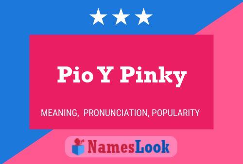 Pio Y Pinky 名字海报