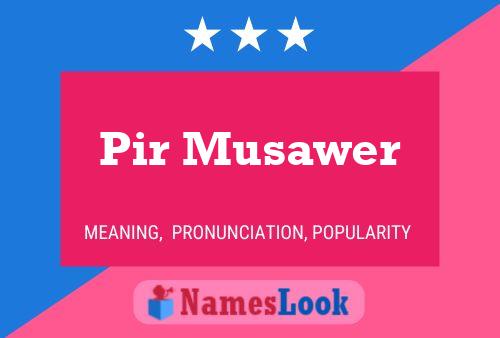 Pir Musawer 名字海报