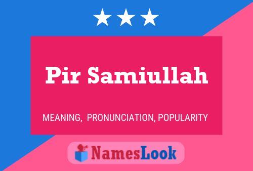 Pir Samiullah 名字海报