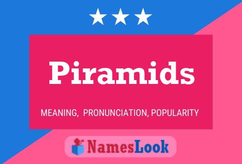 Piramids 名字海报