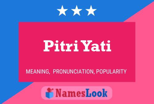 Pitri Yati 名字海报