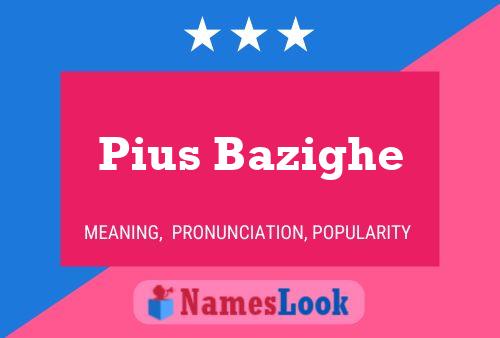 Pius Bazighe 名字海报