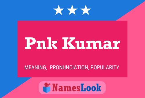 Pnk Kumar 名字海报