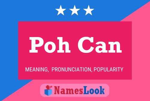 Poh Can 名字海报