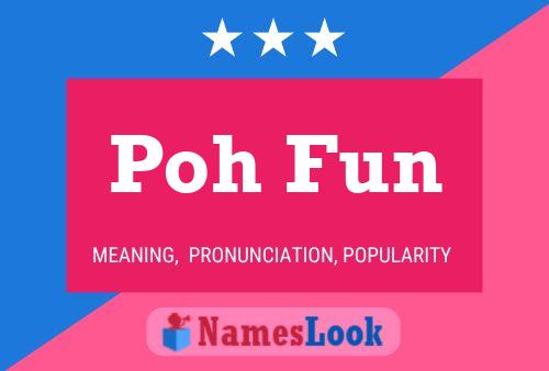 Poh Fun 名字海报