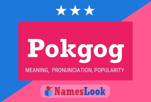 Pokgog 名字海报