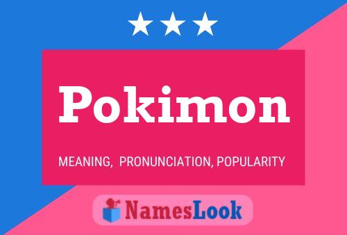 Pokimon 名字海报