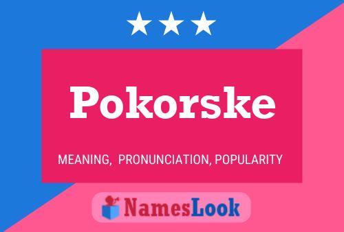 Pokorske 名字海报