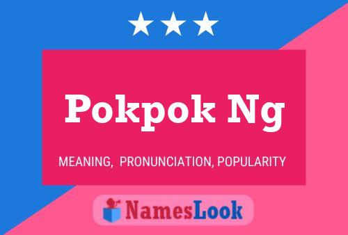 Pokpok Ng 名字海报