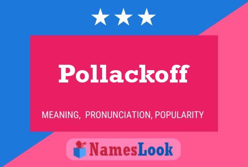 Pollackoff 名字海报