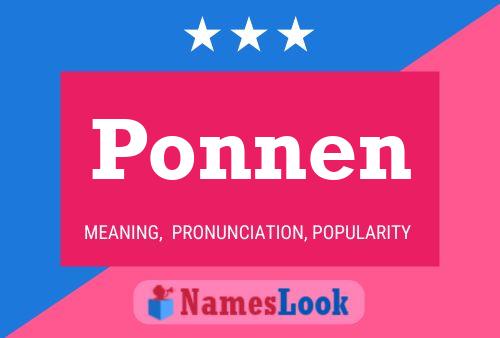 Ponnen 名字海报