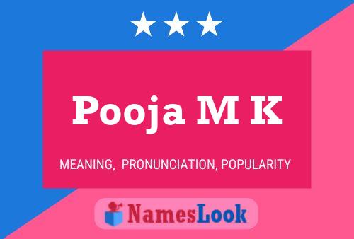 Pooja M K 名字海报