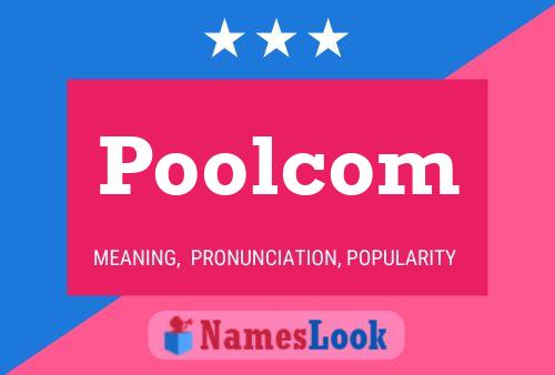 Poolcom 名字海报